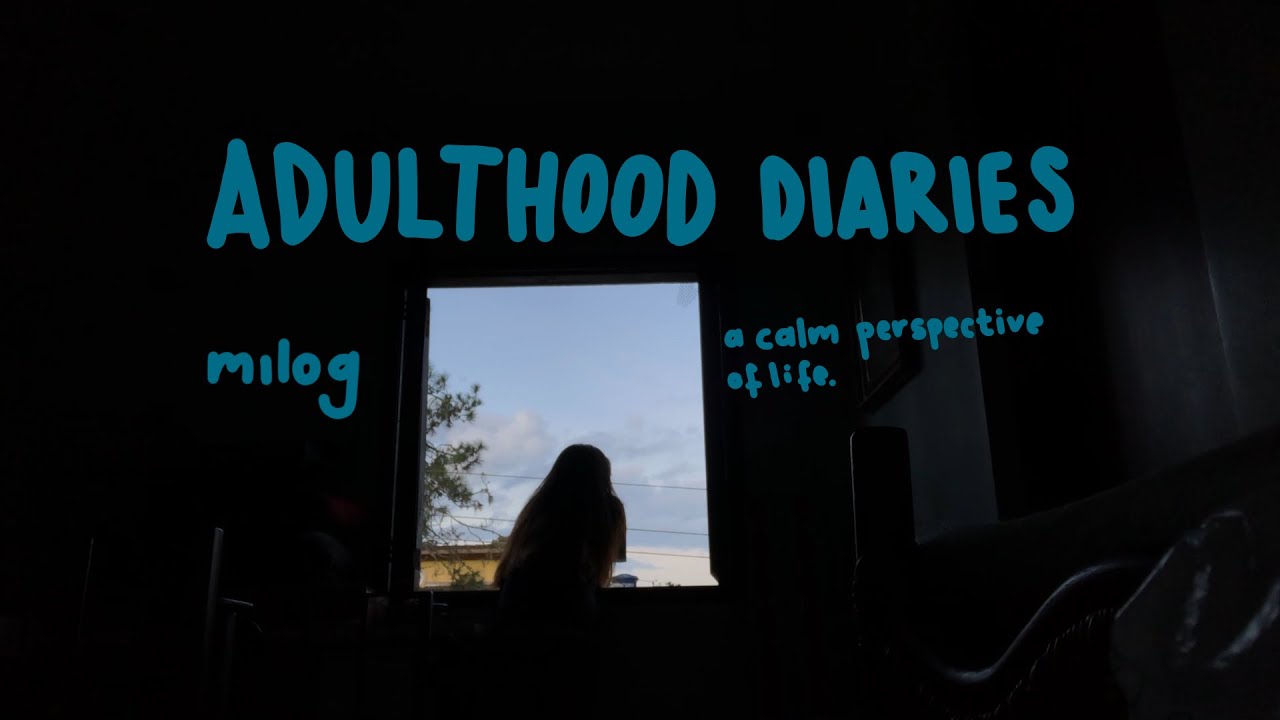 Adulthood Diaries #02 | Thinking about life