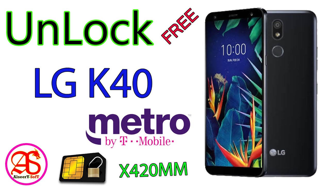LG K40 | UnLock SIM Card | Metro BY T-Mobile | Free