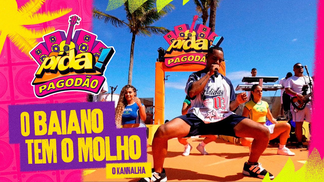 O KANNALHA - O Baiano Tem o Molho | PIDA! PAGODÃO 2026