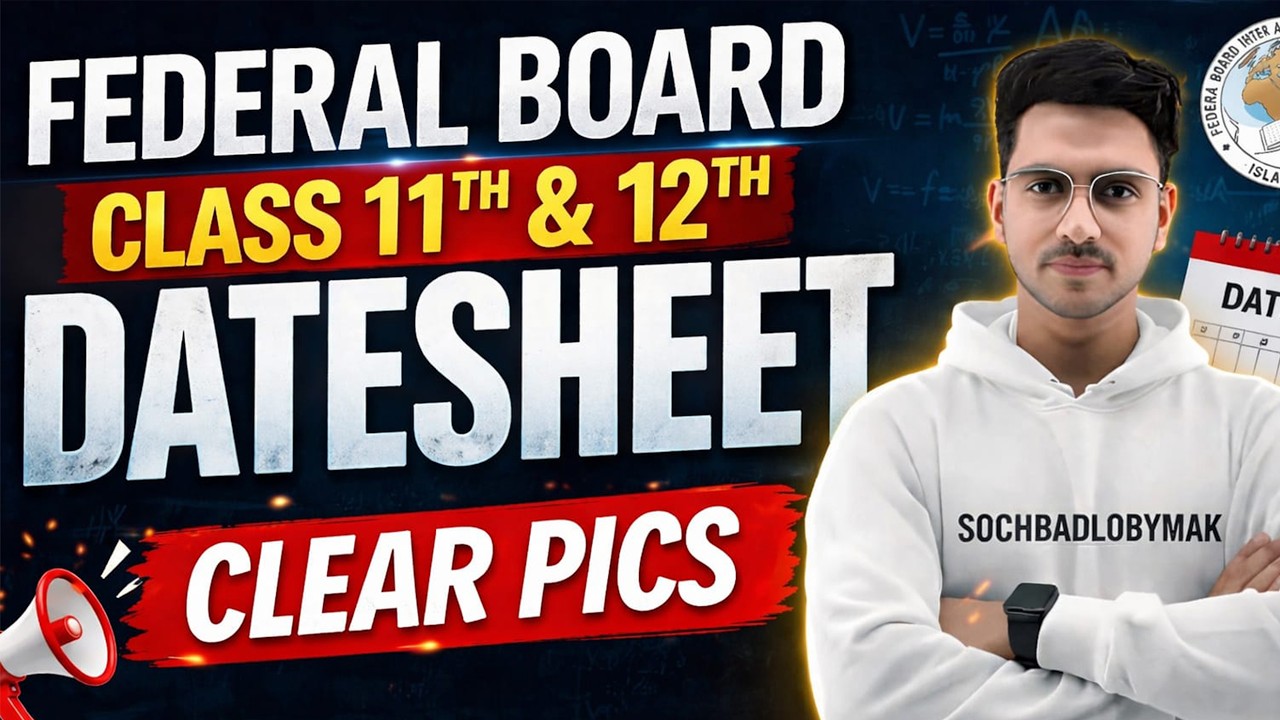 Federal Board Class 11th & 12th Datesheet Clear Pictures | Soch Badlo By MAK