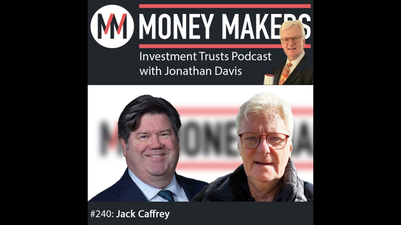 240: Money Makers Investment Trusts Podcast - with Jack Caffrey (13 Nov 2024)