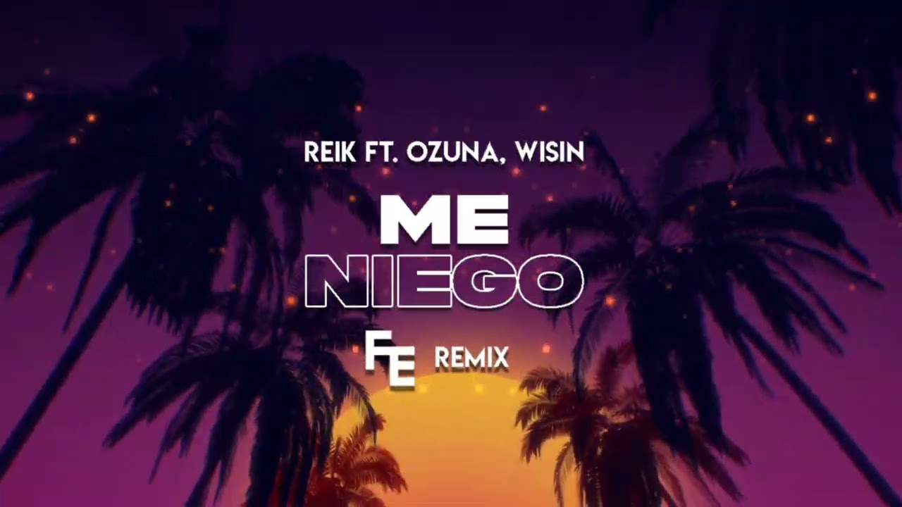 Reik ft. Ozuna, Wisun - Me Niego (Fleyhm Remix)