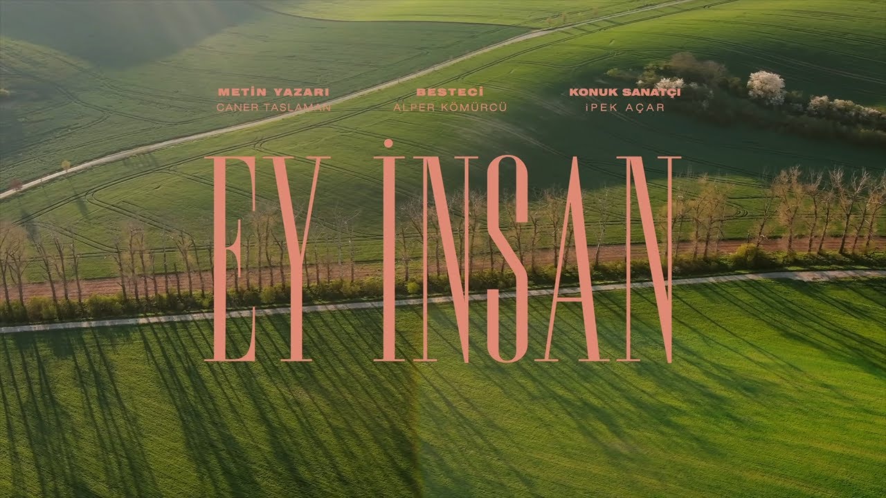 Alper K&ouml;m&uuml;rc&uuml; & Caner Taslaman Ey İnsan ft. İpek A&ccedil;ar
