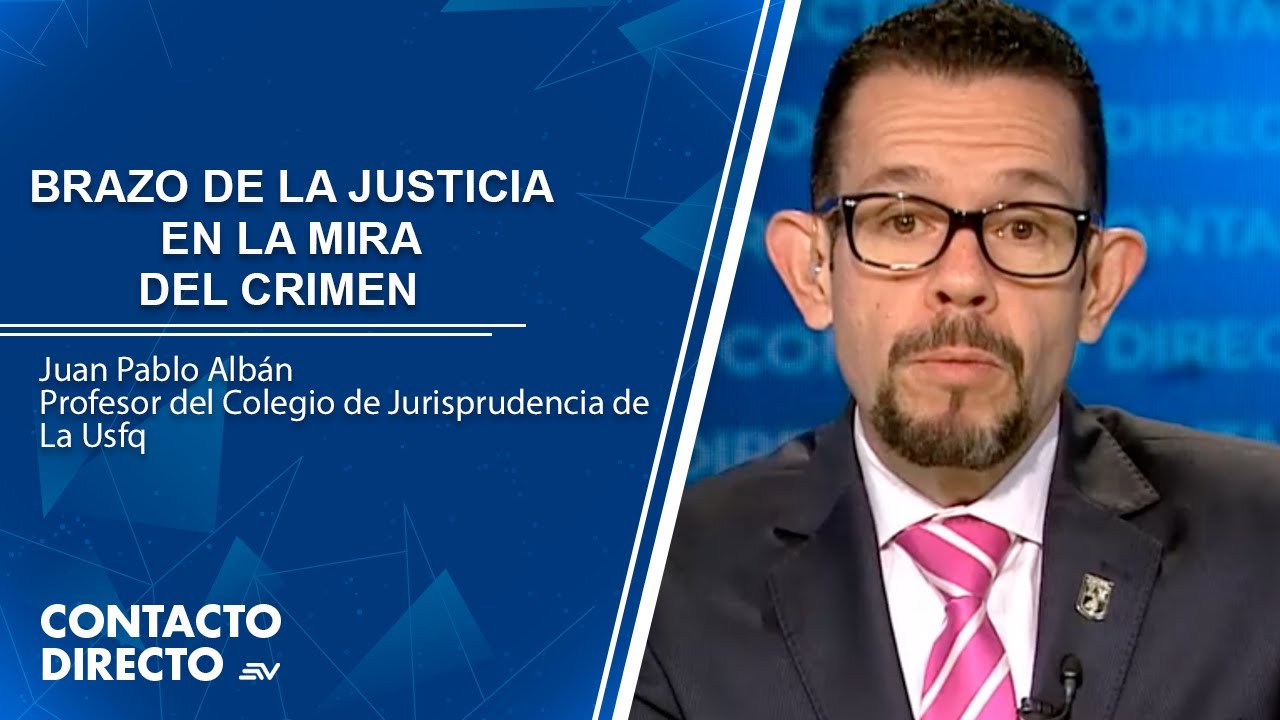 Brazo de la justicia en la mira del crimen ¿Hay forma de cambiarlo? | Contacto Directo | Ecuavisa