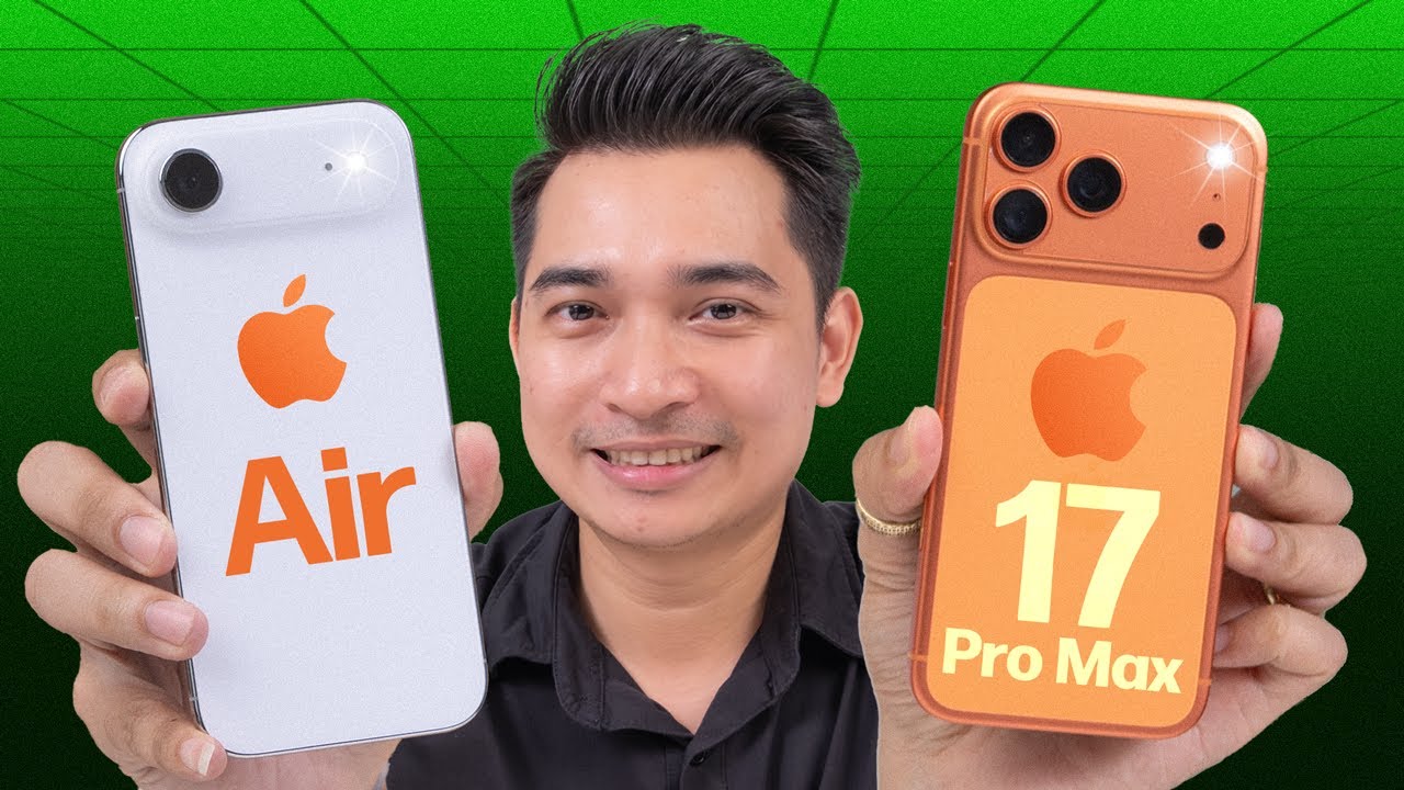 So sánh iPhone Air và iPhone 17 Pro Max !!!