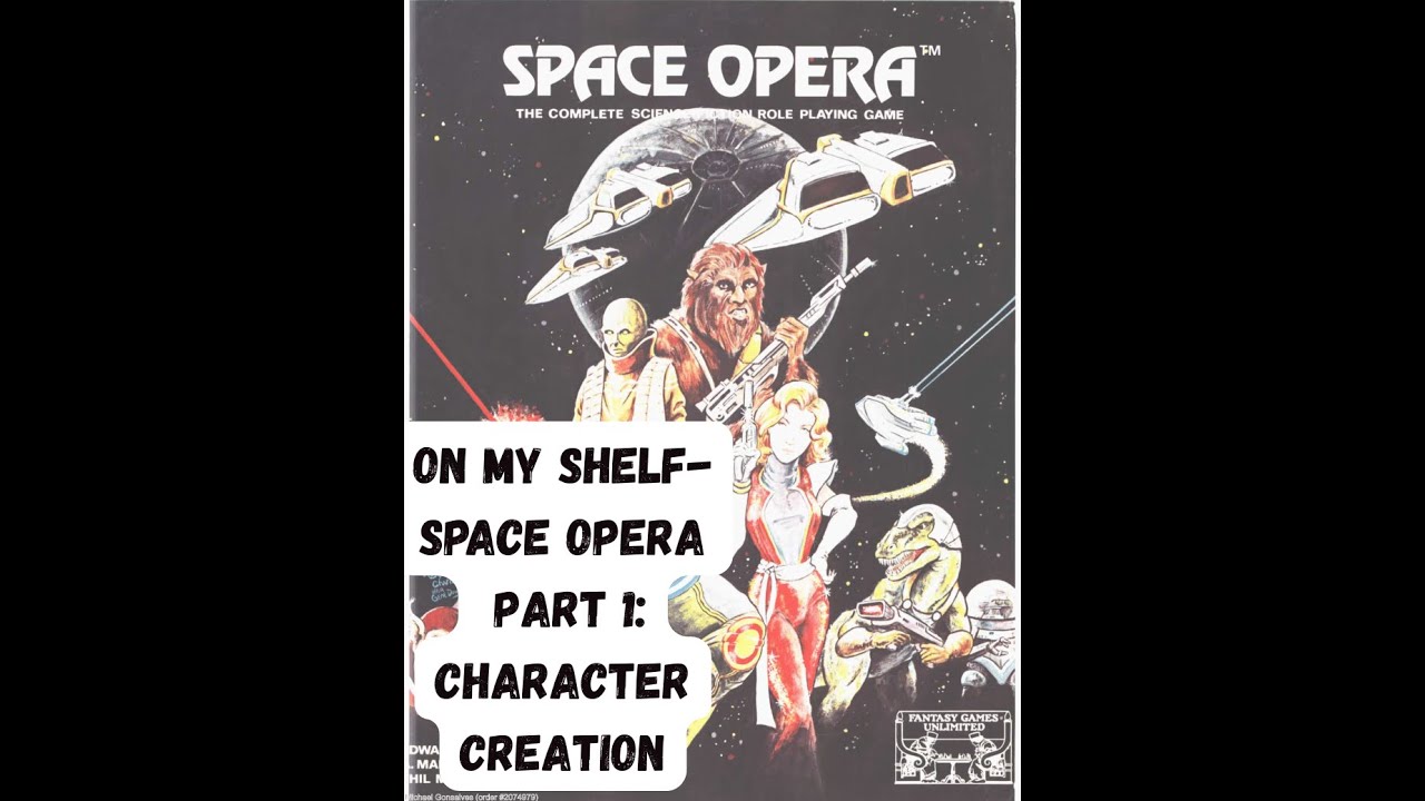 On My Shelf- Space Opera Part 1- Character Creation