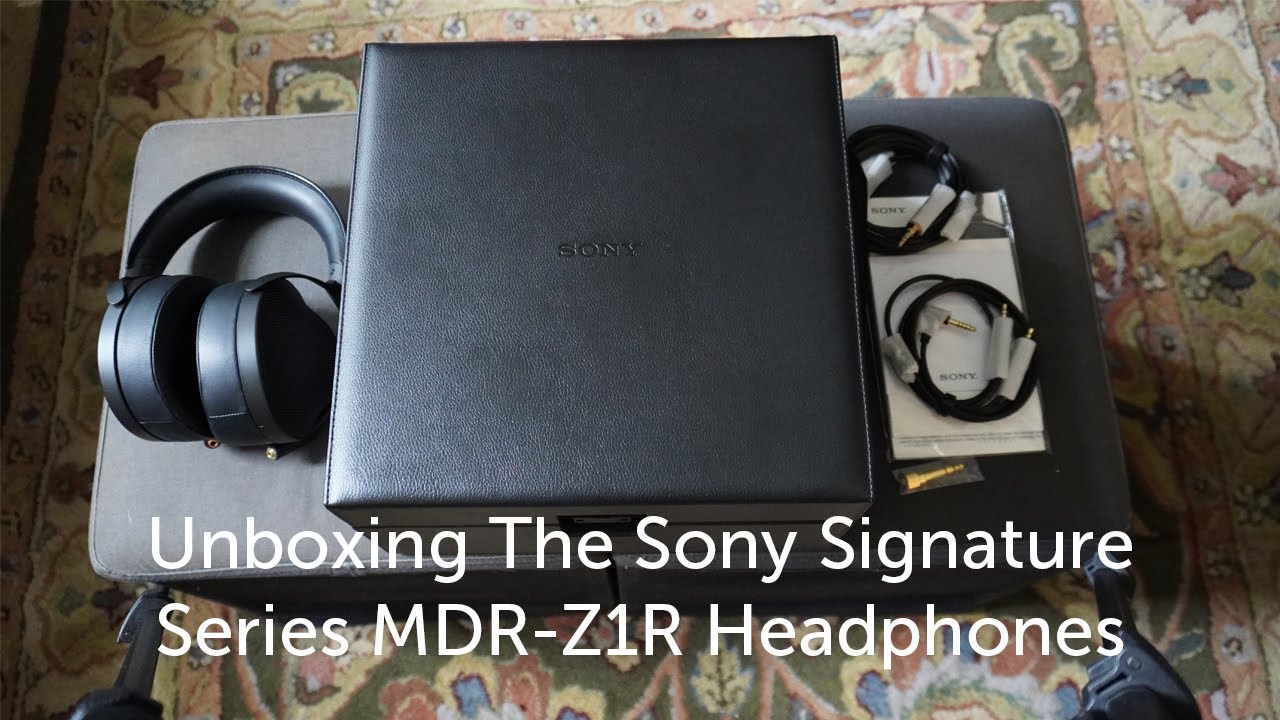 Unboxing The Sony Signature Series MDR-Z1R Headphones