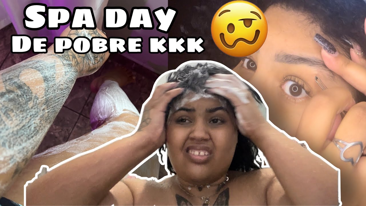 SPA DAY DE POBRE KK 🫠