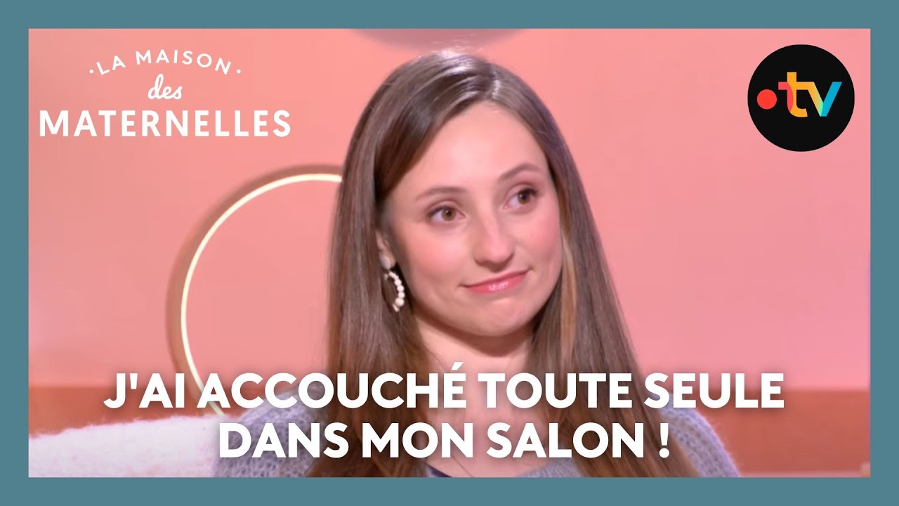 J'ai accouché toute seule dans mon salon ! - La Maison des maternelles
