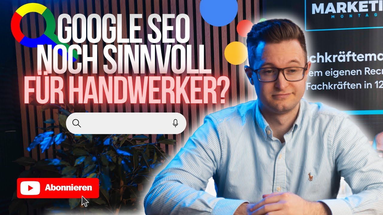 Suchmaschinenoptimierung (SEO) noch sinnvoll als Handwerker in 2024?