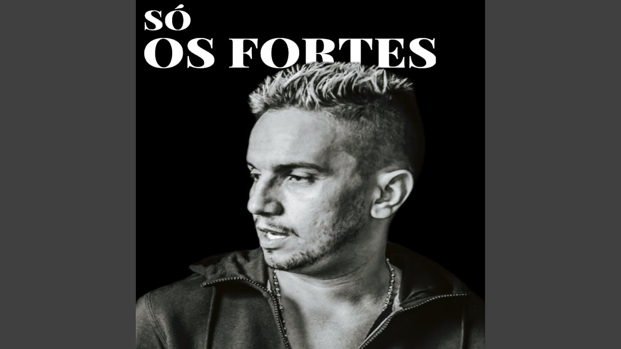 Só os Fortes