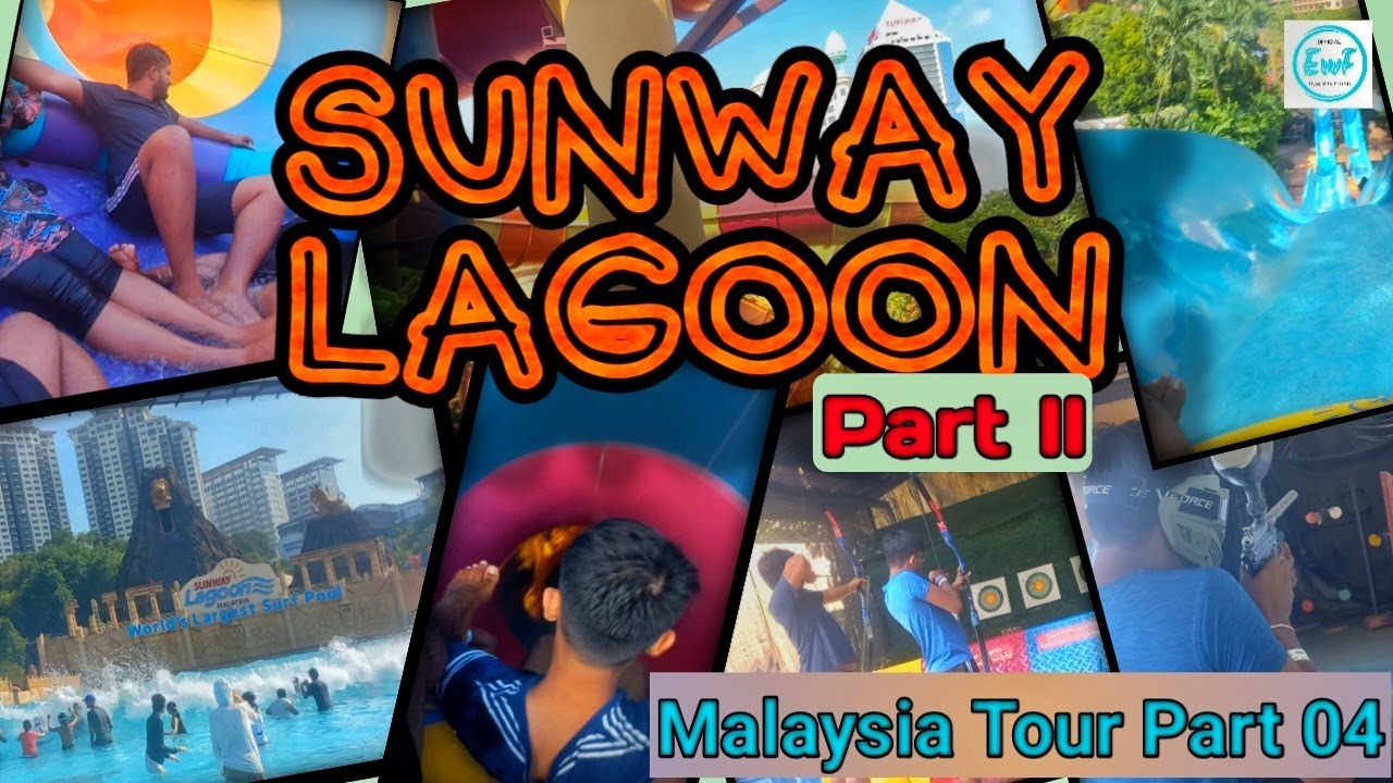 SUNWAY LAGOON...Part II... (Malaysia Tour - Part 04) / Sinhala