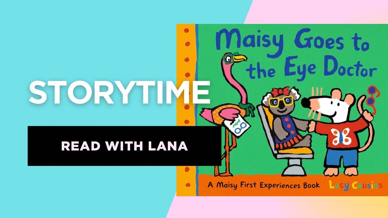Maisy Goes to the Eye Doctor by Lucy Cousins Read Aloud Storytime