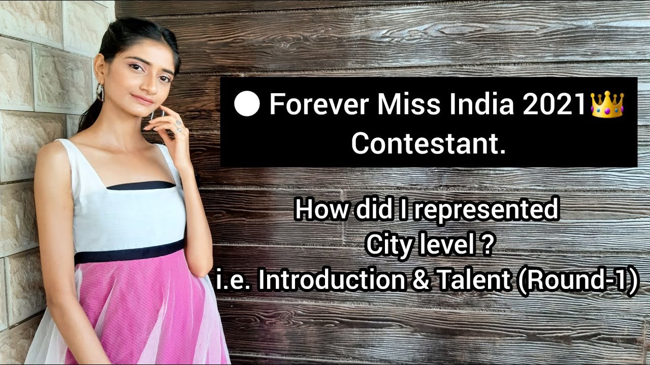 Daughter of a Farmer as a Contestant of Forever Miss India 2021|| Represented City level Round-1.