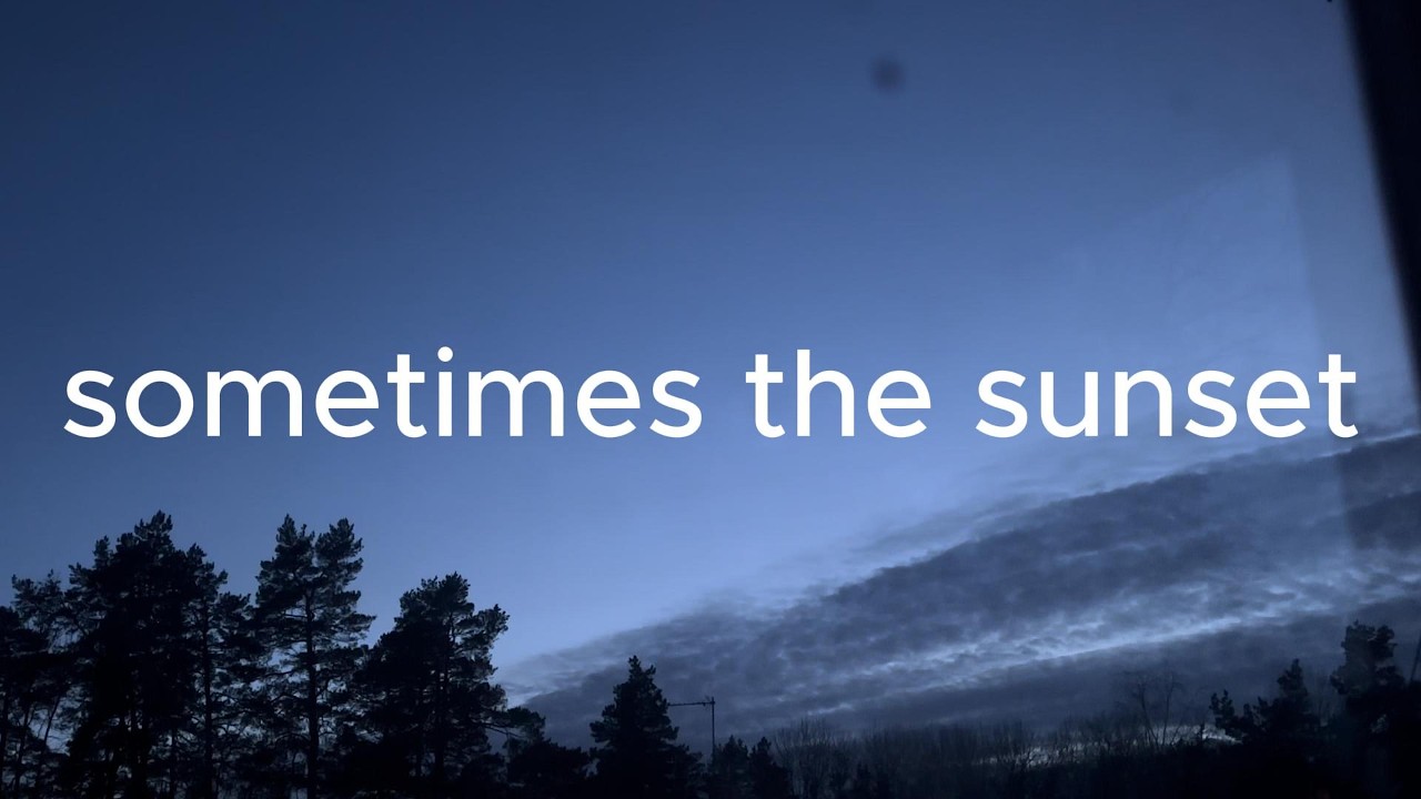 03 - sometimes the sunset