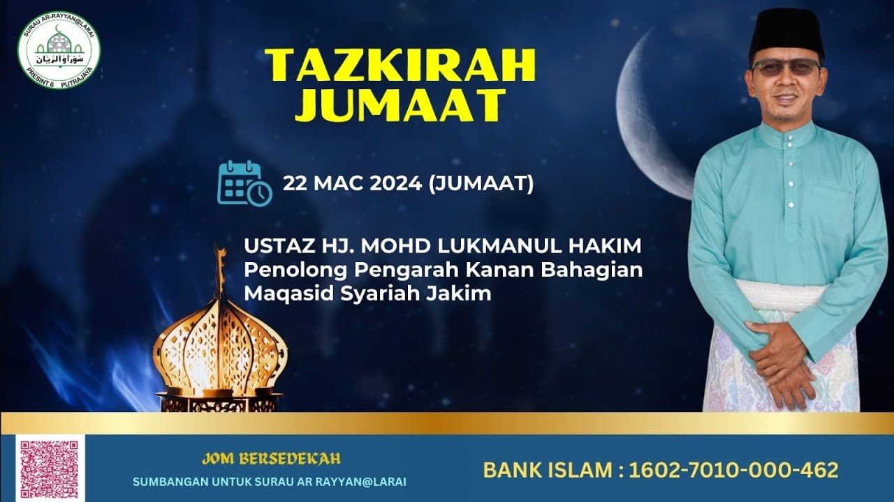 TAZKIRAH JUMAAT 22/3/2024 - Ustaz Hj. Mohd Lukmanul Hakim