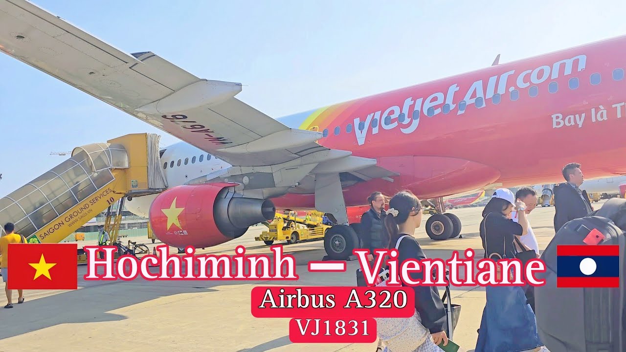 VIETJET AIR Airbus A320| Bay đến Thủ đô Viêng Chăn từ Hồ Chí Minh| Fly to Vientiane Capital from HCM