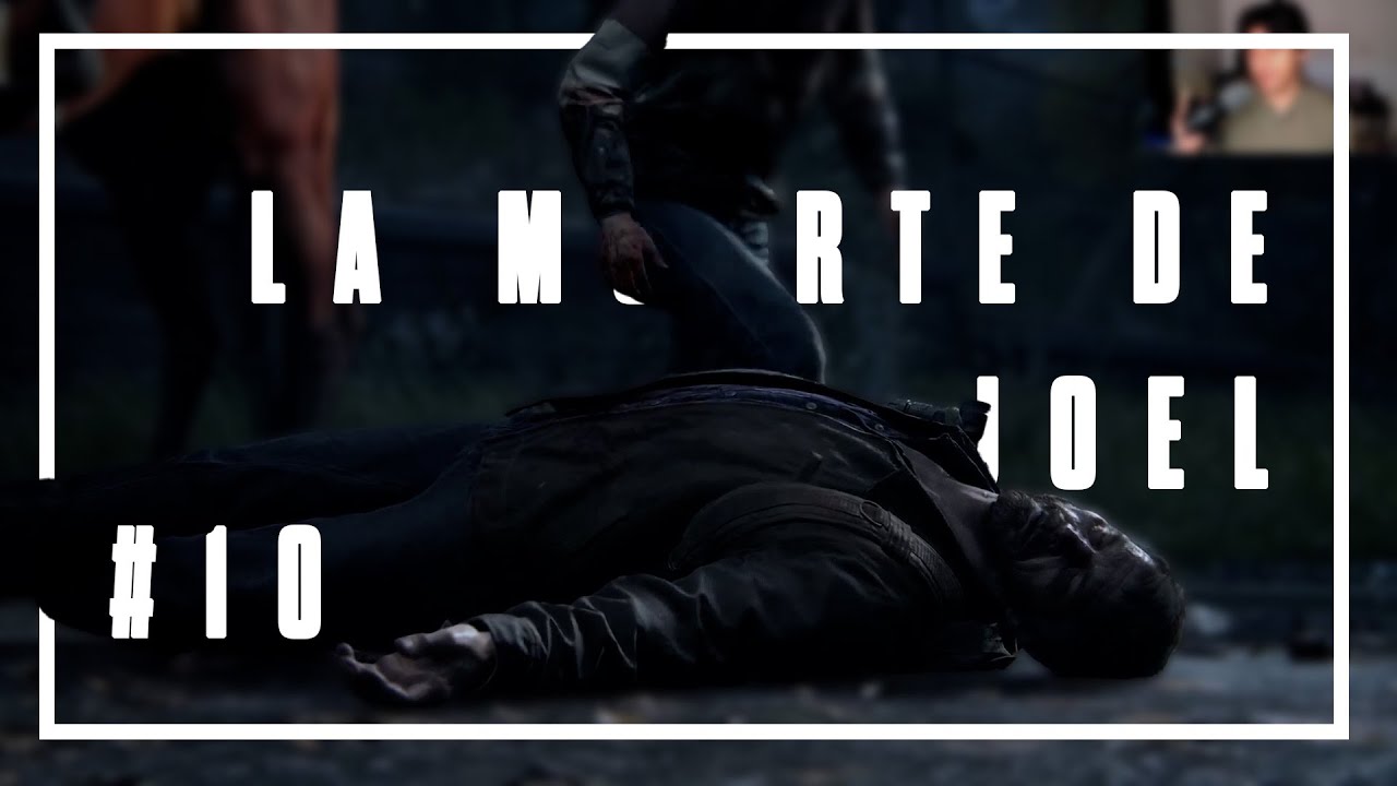 La muerte de Joel | THE LAST OF US Parte I CAP 10