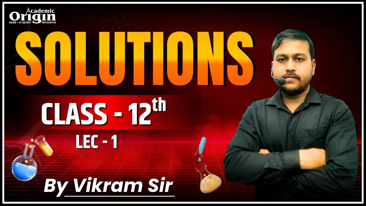 Solutions | Class 12 JAC & CBSE | Chemistry | Lec 1 | By Vikram Sir
