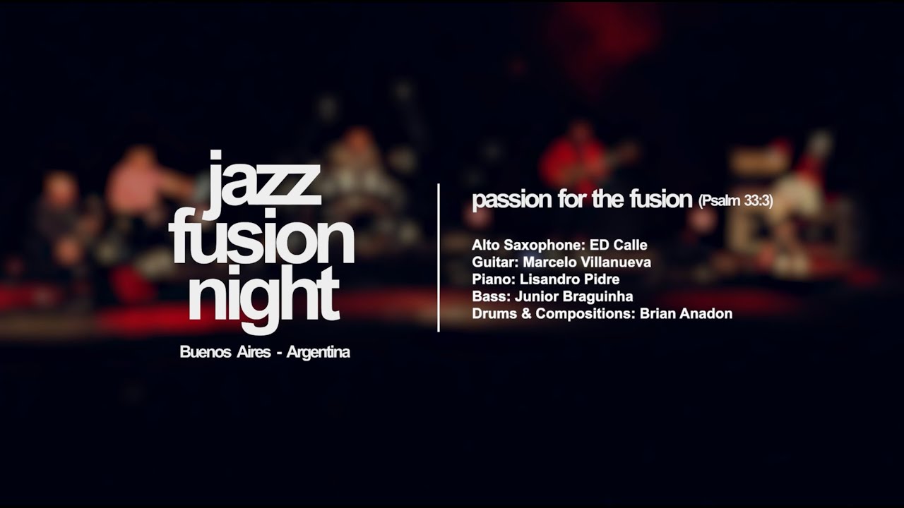 Passion for the fusion  - (Live)  Jazz Fusion Night - Teatro Coliseo - Buenos Aires