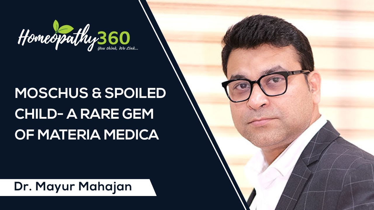 Moschus and Spoiled Child- A Rare Gem of Materia Medica - Dr Mayuresh Mahajan
