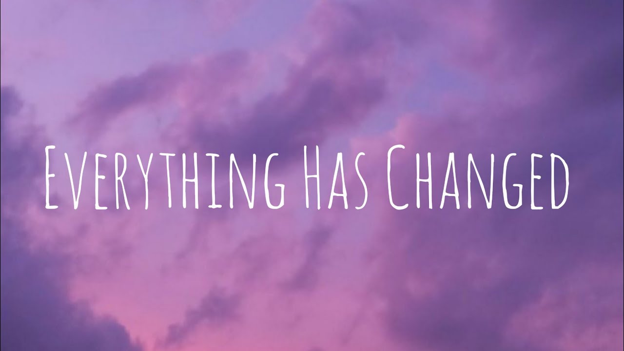 Taylor Swift - Everything Has Changed (Taylor's Version) ft. Ed Sheeran (lyrics)