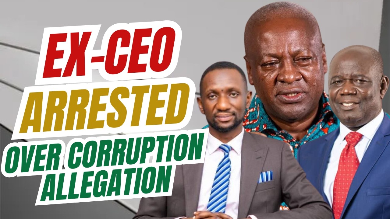 BREAKING IN GHANA: Ex-CEO Arrested Corruption Allegation in Foreign Scholarship