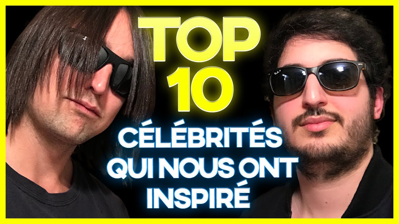 TOP 10 CELEBRITES QUI NOUS ONT INSPIRE