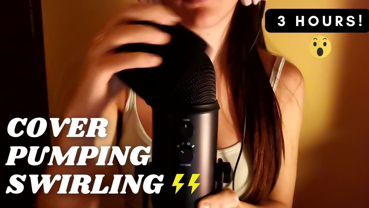 ASMR - 3 HOURS of FAST and AGGRESSIVE MIC COVER PUMPING, SWIRLING, Rubbing  😍