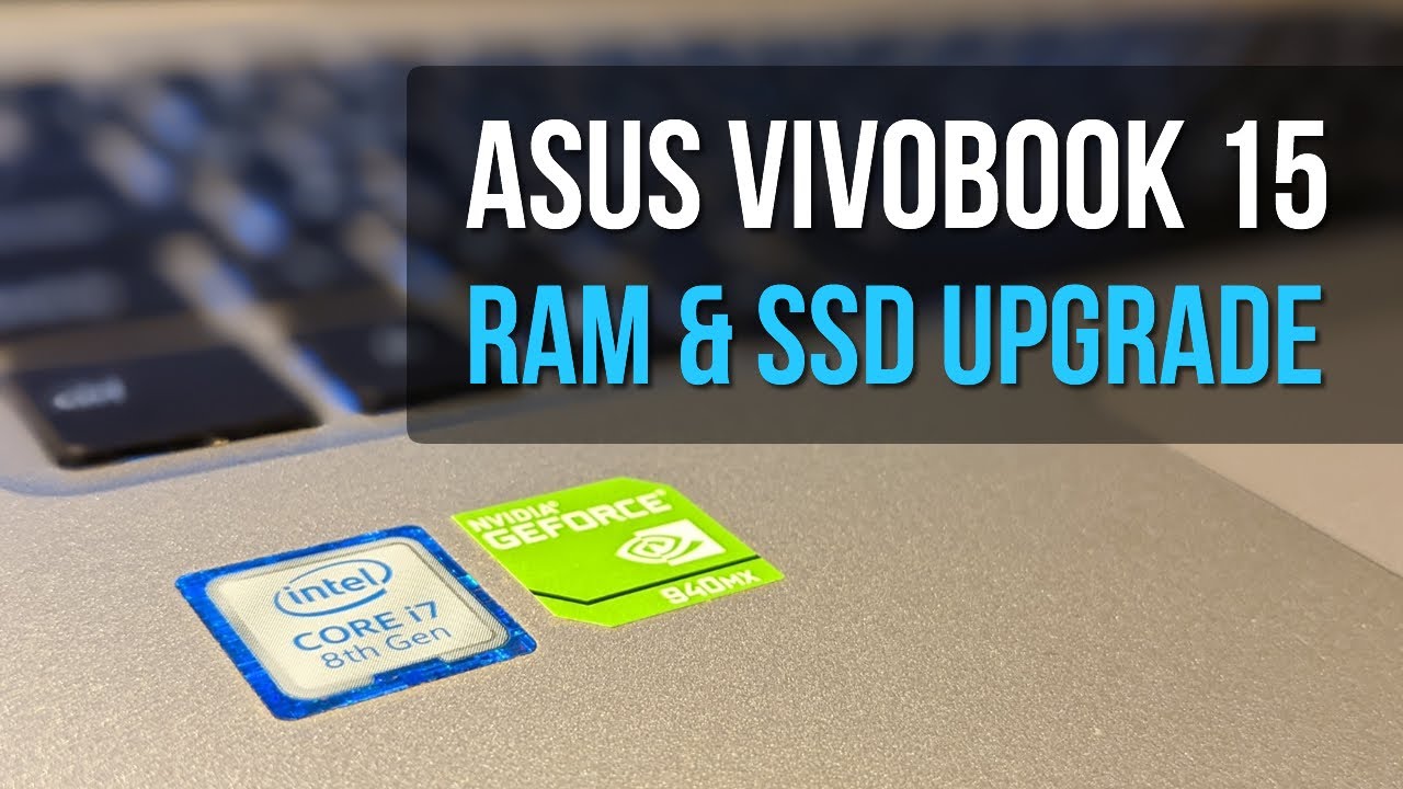 Asus Vivobook 15 X510U / X510UQ  RAM and SSD / HDD upgrade