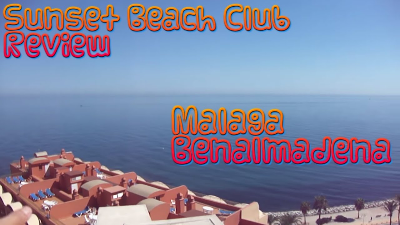 Sunset Beach Club Review - Malaga - Benalmadena