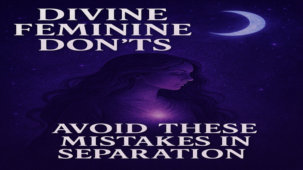 Divine Feminine Don’ts: Avoid These Traps During Twin Flame Separation