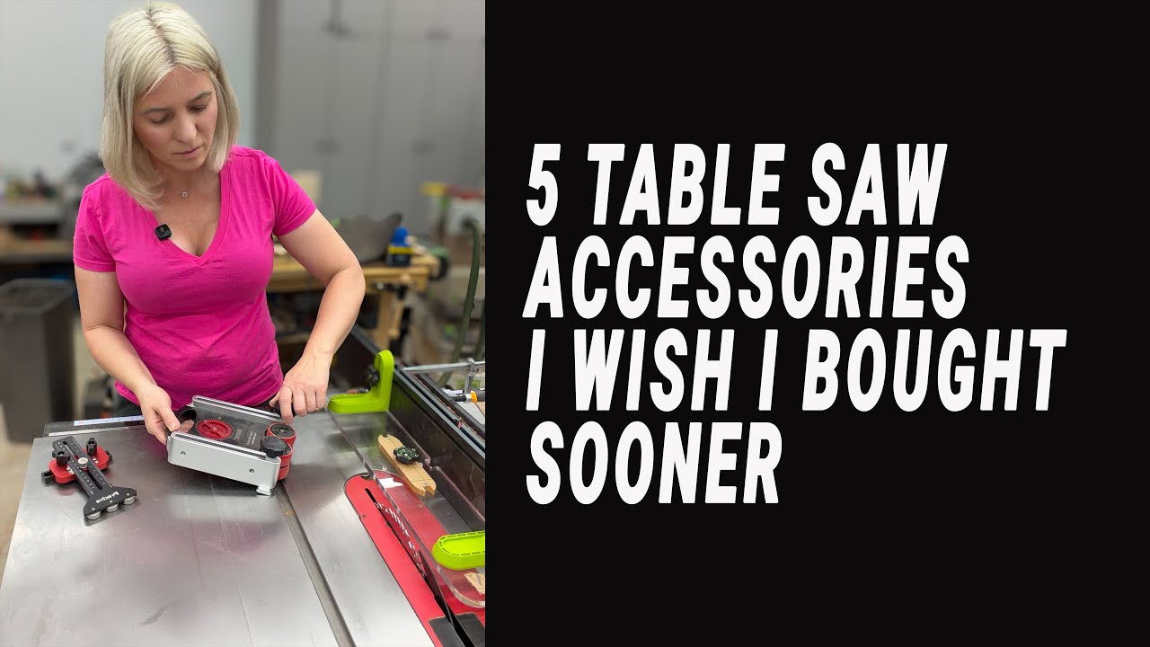 5 Table Saw Accessories Every Woodworker Needs!