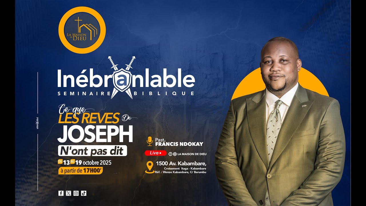 JOUR 1:INEBRANLABLE 2025/PASTEUR FRANCIS NDOKAY/CE QUE LES REVES DE JOSEPH N'ONT PAS DIT