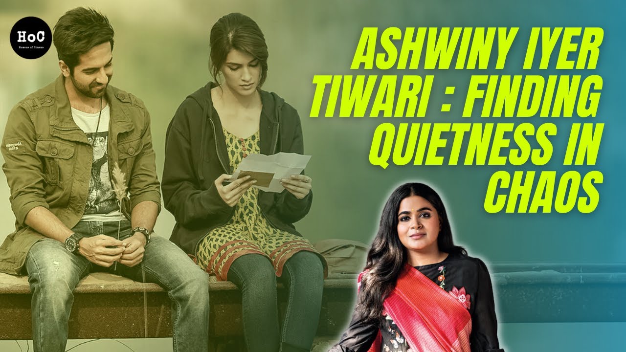 Ashwiny Iyer Tiwari's favourite films and reflections on cinema | The Humans of Cinema Podcast