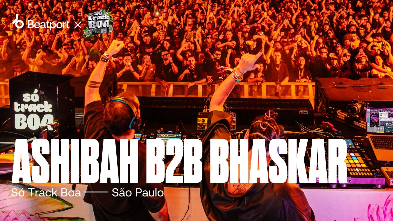 Ashibah b2b Bhaskar DJ set @sotrackboa  2024 | S&atilde;o Paulo | @beatport  live