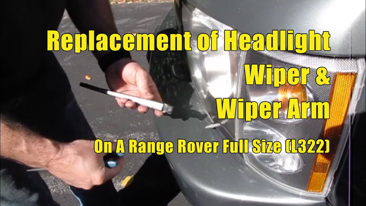 Range Rover L322 Headlamp Wiper Replacement | Atlantic British Presents