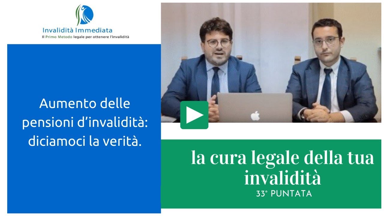 Aumento delle pensioni d'invalidità: diciamoci la verità