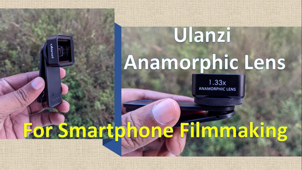 Ulanzi Anamorphic Lens for Smartphone / Mobile Phone Filmmaking #Ulanzi #Anamorphic #Photography