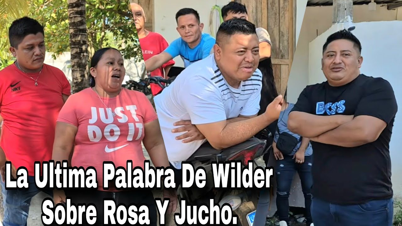 Wilder Dejo Las Cosas Claras No Quiere Probl3mas|Rosa Penso Que Facilmente Se Iba Salir Con La Suya 