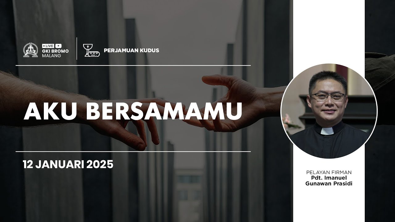 Ibadah Minggu 12 Januari 2025 | AKU BERSAMAMU | GKI Bromo - Malang