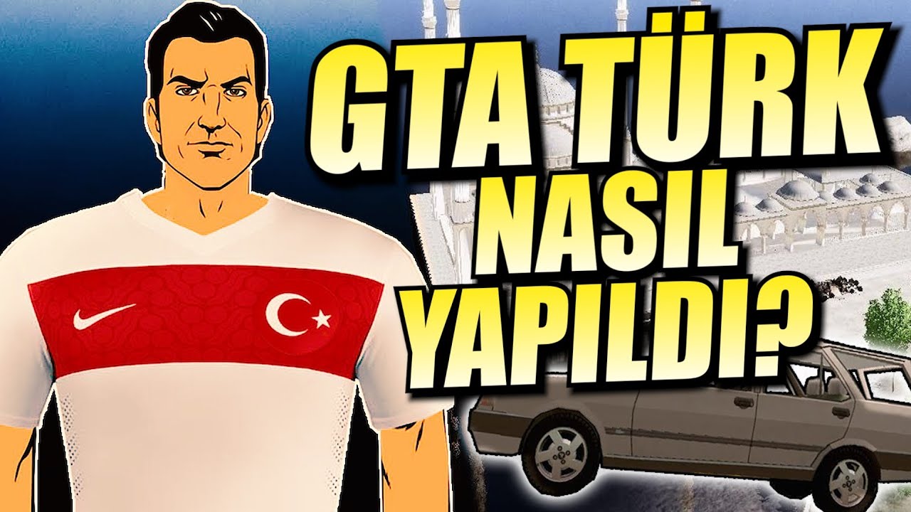 GTA TÜRK NASIL YAPILDI? GERÇEK HİKAYESİ!