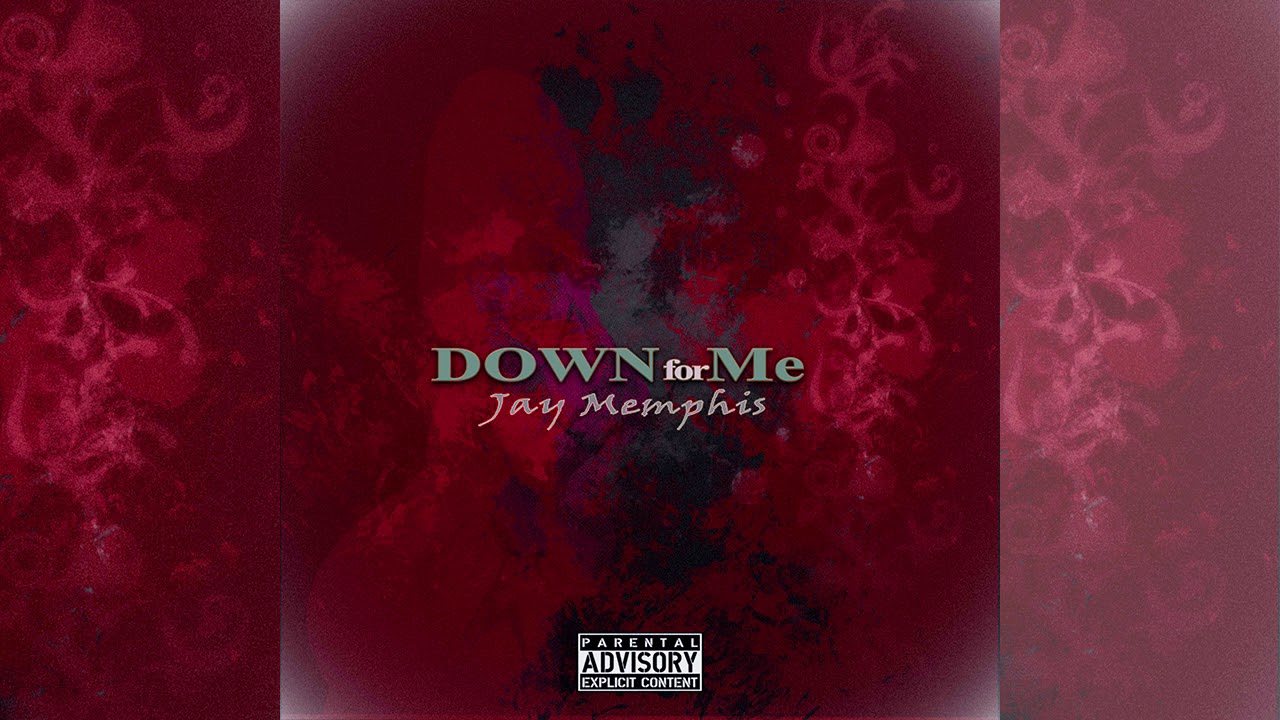 Jay Memphis - Down for me [Official Audio]