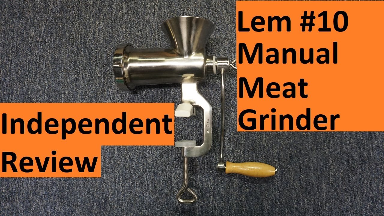 Lem #10 Manual Meat Grinder Independent Review