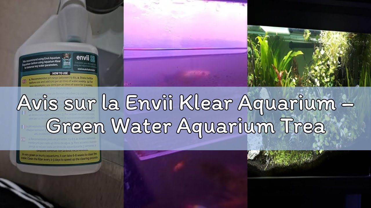 Avis sur la Envii Klear Aquarium – Green Water Aquarium Treatment – Bacterial Care Product for Fresh