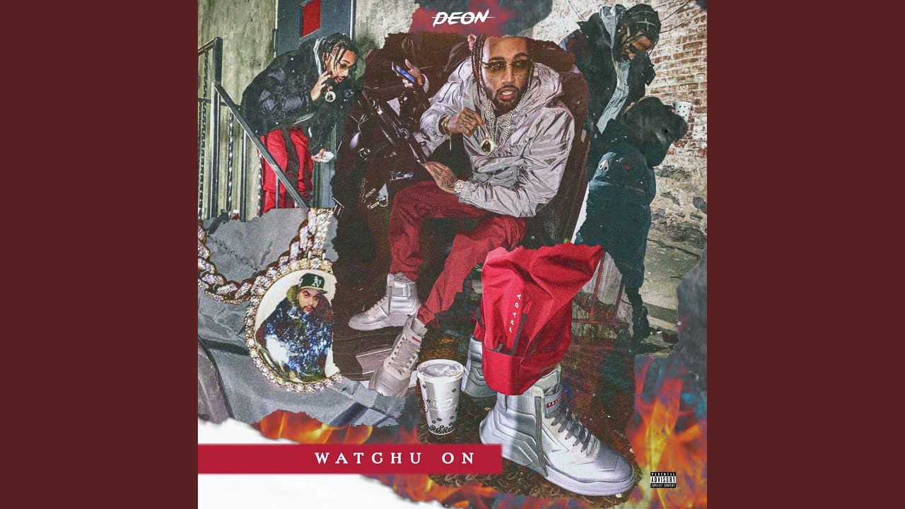 WATCHU ON