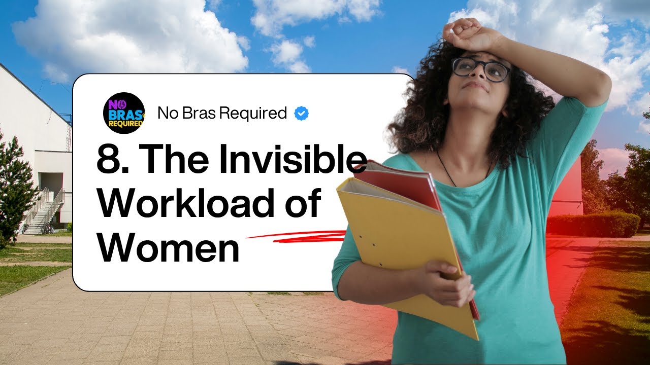 The Invisible Workload of Women - Parenting, Family, Business, Entrepreneurship Podcast