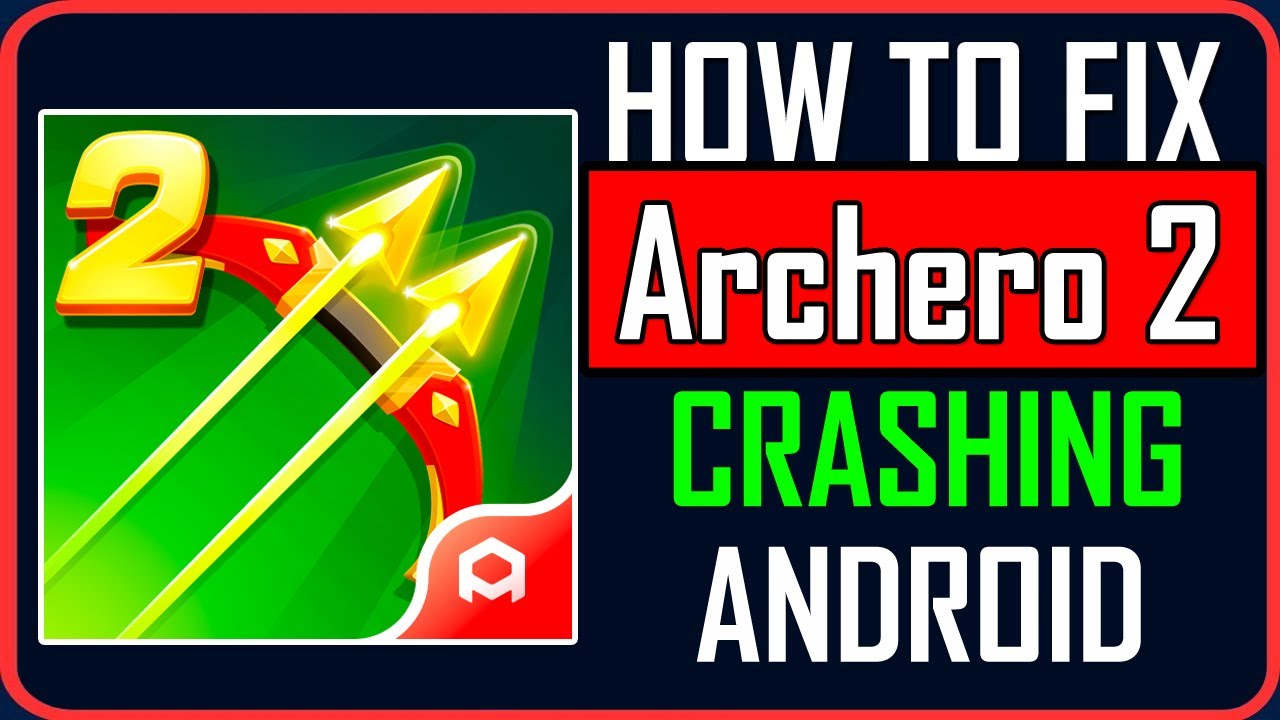 How To Fix Archero 2 Crashing on Android