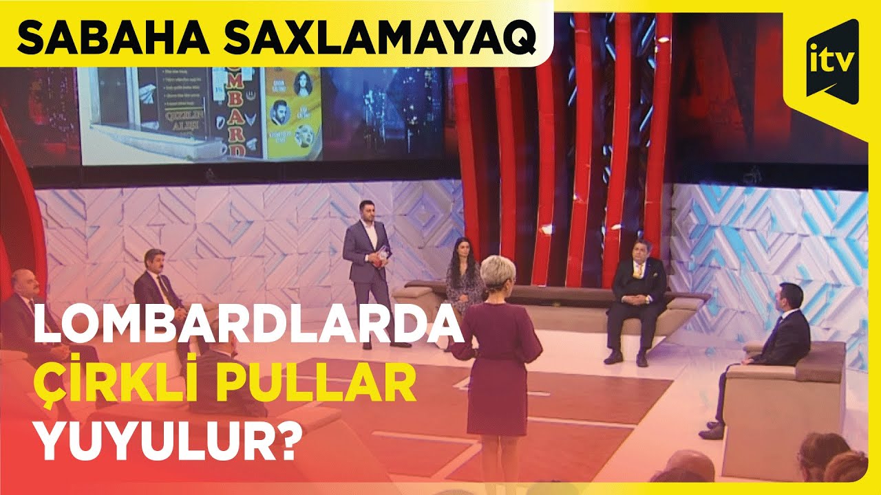 Lombardların faəliyyəti necə tənzimlənir? | Sabaha saxlamayaq | 09.03.2023