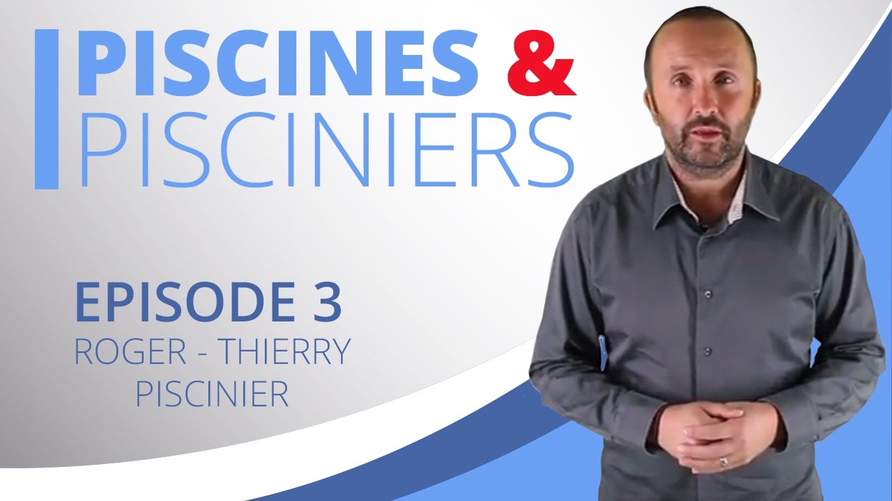 Piscines & Pisciniers - Episode 3 - 